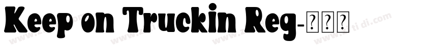 Keep on Truckin Reg字体转换